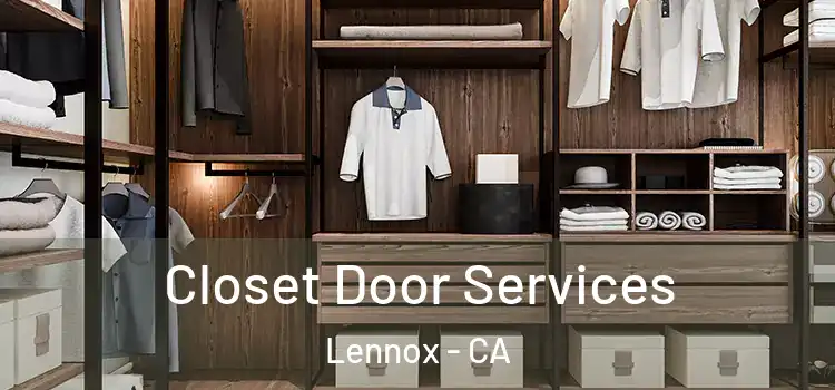 Closet Door Services Lennox - CA