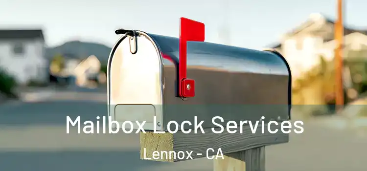 Mailbox Lock Services Lennox - CA