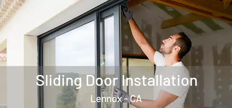 Sliding Door Installation Lennox - CA